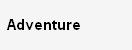   Adventure